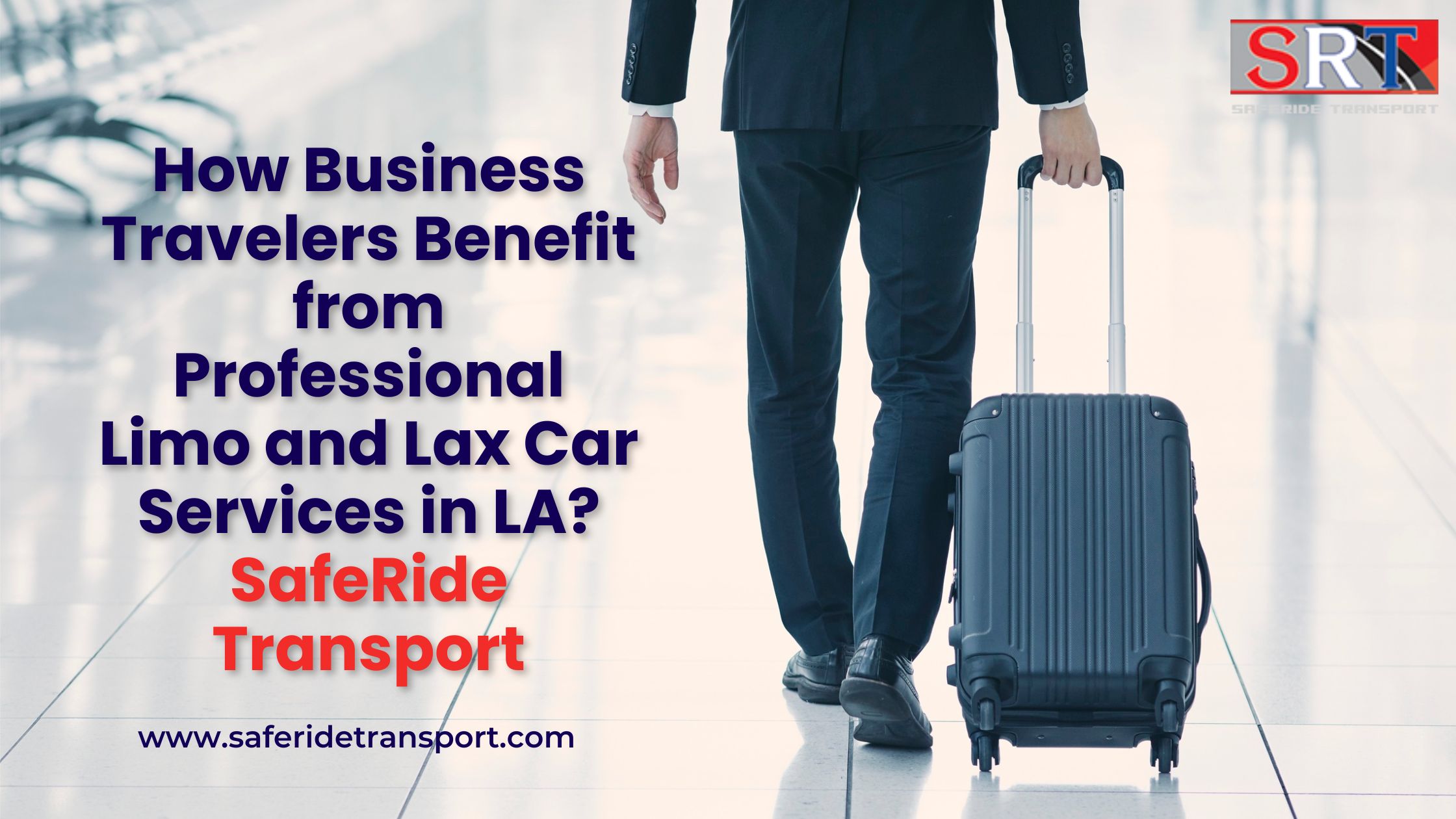 ow Business Travelers Benefit from Professional Limo and Lax Car Services in LA?